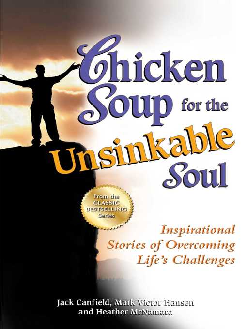 Title details for Chicken Soup for the Unsinkable Soul by Jack Canfield - Available